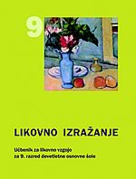 Tonka Tacol, Črtomir Frelih, Jožef Muhovič, Domen Zupančič: LIKOVNO IZRAŽANJE 9