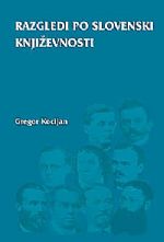 Gregor Kocijan: RAZGLEDI PO SLOVENSKI KNJIŽEVNOSTI