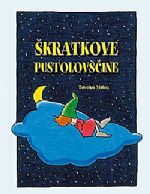 Zdenko Matoz: ŠKRATKOVE PUSTOLOVŠČINE