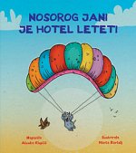 Alenka Klopčič: NOSOROG JANI JE HOTEL LETETI