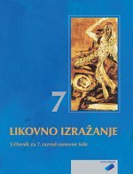 Tonka Tacol, Črtomir Frelih, Jožef Muhovič, Domen Zupančič: LIKOVNO IZRAŽANJE 7