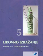 Tonka Tacol, Črtomir Frelih, Jožef Muhovič, Domen Zupančič: LIKOVNO IZRAŽANJE 5