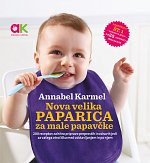 Annabel Karmel: NOVA VELIKA PAPARICA ZA MALE PAPAVČKE